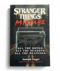 Stranger Things Mixtape: All the Songs, All the Seasons, All the Meanings